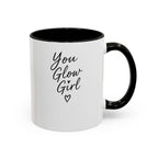 You Glow Girl Mug 15 oz