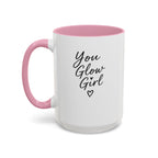 You Glow Girl Mug 15 oz