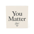 You Matter Note Cube