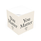 You Matter Note Cube